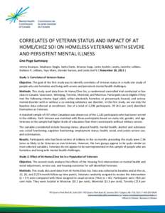 CORRELATES OF VETERAN STATUS AND IMPACT OF AT HOME/CHEZ SOI ON HOMELESS VETERANS WITH SEVERE AND PERSISTENT MENTAL ILLNESS One Page Summary Jimmy Bourque, Stéphanie Daigle, Kathy Darte, Brianna Kopp, Liette-Andrée Land