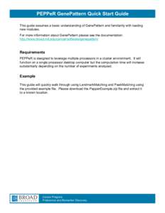 PEPPeR GenePattern Quick Start Guide This guide assumes a basic understanding of GenePattern and familiarity with loading new modules. For more information about GenePattern please see the documentation: http://www.broad