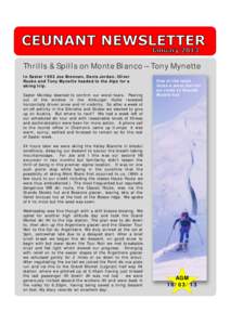 Thrills & Spills on Monte Bianco – Tony Mynette In Easter 1992 Joe Brennan, Denis Jordan, Oliver Rooke and Tony Mynette headed to the Alps for a skiing trip. Easter Monday dawned to confirm our worst fears. Peering out