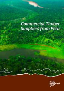 Commercial Timber Suppliers from Peru Sustainable Timber from Peru It is widely known that the Amazon rainforest is one of the most diverse tropical forest ecosystems in the world, hosting several hundred timber tree