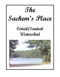 The Sachem’s Place Cotuit/Santuit Watershed  The Mashpee Environmental Coalition