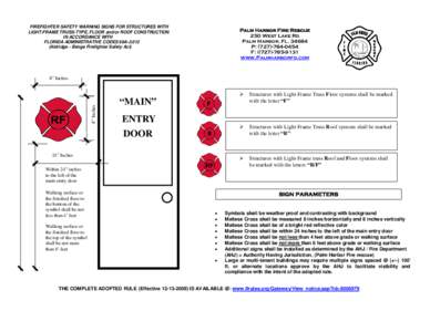 FIREFIGHTER SAFETY WARNING SIGNS FOR STRUCTURES WITH LIGHT-FRAME TRUSS-TYPE, FLOOR and/or ROOF CONSTRUCTION IN ACCORDANCE WITH FLORIDA ADMINISTRATIVE CODES 69A[removed]Aldridge - Benge Firefighter Safety Act)