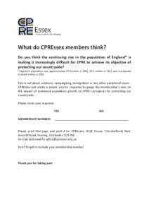 What do CPREssex members think? Do you think the continuing rise in the population of England* is making it increasingly difficult for CPRE to achieve its objective of protecting our countryside? *England’s population 