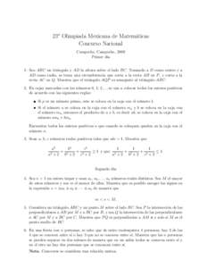 23a Olimpiada Mexicana de Matem´aticas Concurso Nacional Campeche, Campeche, 2009 Primer d´ıa 1. Sea ABC un tri´angulo y AD la altura sobre el lado BC. Tomando a D como centro y a AD como radio, se traza una circunfe