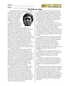 Name: Date: Alexander the Great Alexander the Great was a young general who amassed the largest empire of the ancient world in