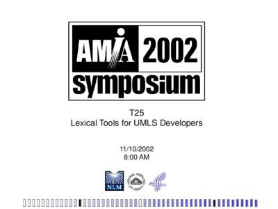 New Logo Here! T25 Lexical Tools for UMLS Developers[removed]:00 AM