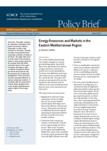Policy Brief  Mediterranean Policy Program Eastern Mediterranean Energy Project	  Summary: This paper analyzes