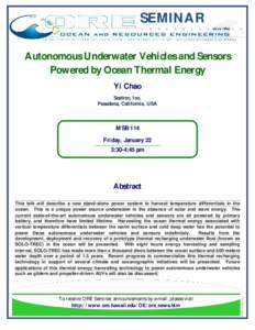 SEMINAR Autonomous Underwater Vehicles and Sensors Powered by Ocean Thermal Energy Yi Chao Seatrec, Inc. Pasadena, California, USA