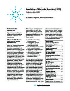 Low-Voltage Differential Signaling (LVDS) Application Note[removed]by Stephen Kempainen, National Semiconductor Who Should Read This Application Note?