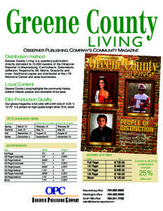 Greene County LIVING OBSERVER PUBLISHING COMPANY’S COMMUNITY MAGAZINE Distribution method Greene County Living is a quarterly publication