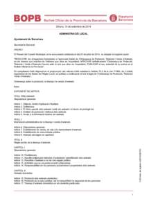 Dilluns, 15 de setembre de 2014 ADMINISTRACIÓ LOCAL Ajuntament de Barcelona Secretaria General ANUNCI El Plenari del Consell Municipal, en la seva sessió celebrada el dia 25 de juliol de 2014, va adoptar el següent ac