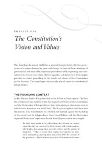 chapter one  The Constitution’s Vision and Values Our founding document establishes a general framework for effective governance of a nation destined to grow and change. It fixes the basic structure of government and s