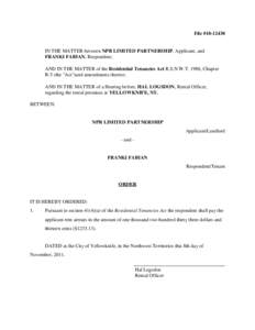 File #[removed]IN THE MATTER between NPR LIMITED PARTNERSHIP, Applicant, and FRANKI FABIAN, Respondent; AND IN THE MATTER of the Residential Tenancies Act R.S.N.W.T. 1988, Chapter R-5 (the 