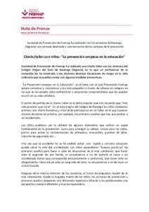 Nota de Prensa www.prevencionfremap.es Sociedad de Prevención de Fremap ha realizado con los escolares de Revenga (Segovia) una jornada destinada a concienciarles de las ventajas de la prevención