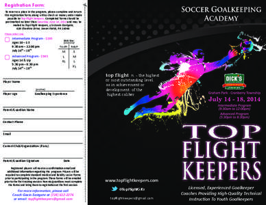 Registration Form: To reserve a place in the program, please complete and return this registration form, along with a check or money order made payable to Top Flight Keepers. Completed forms should be postmarked no later