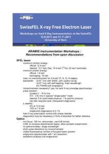 ARAMIS Instrumentation Workshops : Recommendations from open discussion XFEL beam maximum photon energy: official: 12.4 keV