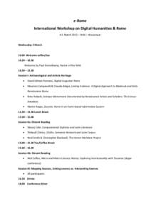 e-Rome International Workshop on Digital Humanities & Rome 4-5 March 2015 – NIAS – Wassenaar Wednesday 4 MarchWelcome coffee/tea 10.20 – 10.30