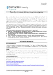 POLICY  Recording of research data/laboratory notebook policy The Australian Code for the Responsible Conduct of Research[removed]and the Faculty of Engineering’s recording of research data/laboratory notebook policy re