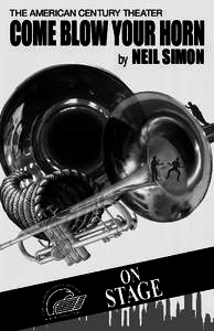 THE AMERICAN CENTURY THEATER  COME BLOW YOUR HORN by  NEIL SIMON