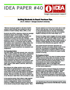 IDEA PAPER #40 Getting Students to Read: Fourteen Tips Eric H. Hobson • Georgia Southern University “Whenever faculty get together to talk about student writing or critical thinking, they inevitably turn also to