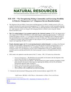 H.R. 1335 – “The Strengthening Fishing Communities and Increasing Flexibility in Fisheries Management Act” (Magnuson-Stevens Reauthorization)  The Magnuson-Stevens Fishery Conservation and Management Act (MSA), 