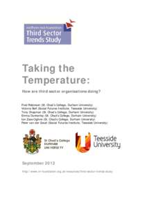 Taking the Temperature: How are third sector organisations doing? Fred Robinson (St. Chad’s College, Durham University) Victoria Bell (Social Futures Institute, Teesside University)