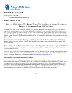 FOR IMMEDIATE RELEASE Contact: ([removed]removed] Monday, February 24, 2014  Prevent Child Abuse New Jersey Teams Up with Several Student Groups at