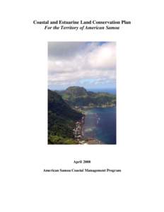 Coastal and Estuarine Land Conservation Plan For the Territory of American Samoa April 2008 American Samoa Coastal Management Program