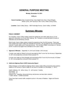 GENERAL PURPOSE MEETING Monday, November 18, 2013 6:00 p.m. Council members: Marc Crawford-Chair, Dave Sadoff-Vice Chair, Cheryl Miraglia, Sheila Cunha, John Ryzanych, Matt Turner, Aileen Chong-Jeung Location: Castro Val