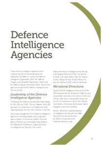 Defence Intelligence Agencies Three of the six intelligence agencies which comprise the AIC are administered by the Department of Defence, namely, the Defence