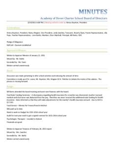 Academy of Dover Charter School Board of Directors:08 PM | Meeting called to order by Kimeu Boynton, President In Attendance Kimeu Boynton, President, Nancy Wagner, Vice President, Leida Sanchez, Treasurer, B