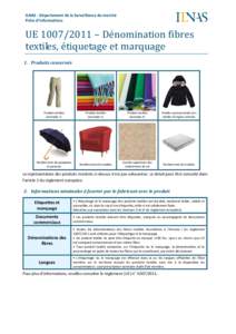 ILNAS - Département de la Surveillance du marché Fiche d’informations UE[removed] – Dénomination fibres textiles, étiquetage et marquage 1. Produits concernés