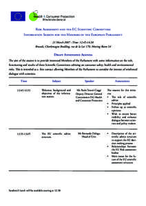 Risk Assessment and the EC Scientific Committees Information Session for the Members of the European Parliament 21 March 2007 –Time: 12:45-14:30 Brussels, Charlemagne Buidling, rue de la Loi 170, Meeting Room S4  Draft