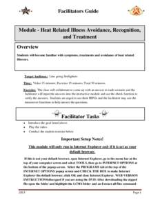 Facilitators Guide  Module - Heat Related Illness Avoidance, Recognition, and Treatment Overview Students will become familiar with symptoms, treatments and avoidance of heat related