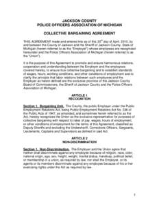 JACKSON COUNTY POLICE OFFICERS ASSOCIATION OF MICHIGAN COLLECTIVE BARGAINING AGREEMENT THIS AGREEMENT made and entered into as of this 20th day of April, 2010, by and between the County of Jackson and the Sheriff of Jack
