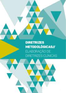 Diretrizes Metodológicas// Elaboração de Diretrizes Clínicas  1