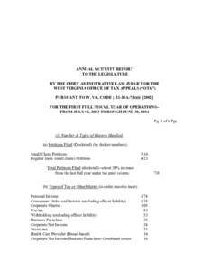 ANNUAL ACTIVITY REPORT TO THE LEGISLATURE BY THE CHIEF AMINISTRATIVE LAW JUDGE FOR THE WEST VIRGINIA OFFICE OF TAX APPEALS (“OTA”) PURSUANT TO W. VA. CODE § 11-10A-7(b[removed]FOR THE FIRST FULL FISCAL YEAR OF OP