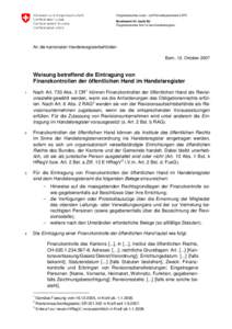 Eidgenössisches Justiz- und Polizeidepartement EJPD Bundesamt für Justiz BJ Eidgenössisches Amt für das Handelsregister An die kantonalen Handelsregisterbehörden Bern, 12. Oktober 2007