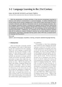 3-2 Language Learning in the 21st Century Reiko AKAHANE-YAMADA and Keiichi TAJIMA Advanced Telecommunications Research Institute International With the globalization of human activities, it has become increasingly import