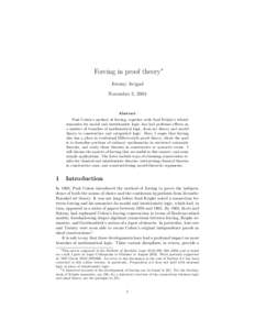 Forcing in proof theory∗ Jeremy Avigad November 3, 2004 Abstract Paul Cohen’s method of forcing, together with Saul Kripke’s related