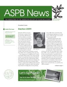 ASPB News THE NEWSLETTER OF THE AMERICAN SOCIETY OF PLANT BIOLOGISTS Volume 36, Number 2 March/April 2009