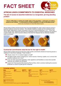 FACT SHEET www.stopstockouts.org AFRICAN UNION COMMITMENTS TO ESSENTIAL MEDICINES The lack of access to essential medicines is a recognized, yet long standing problem