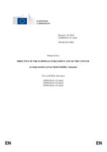 European Union directives / Corporations law / Types of business entity / European Company Regulation / Directive / Internal Market / Directive on services in the internal market / Directive on intra-EU-transfers of defence-related products / European Union law / Law / European Union