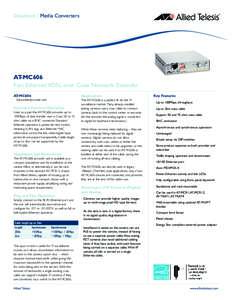 Datasheet | Media Converters  AT-MC606 Fast Ethernet VDSL over Coax Network Extender AT-MC606