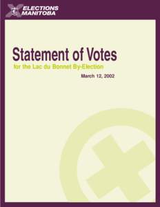 Statement of Votes for the Lac du Bonnet By-Election March 12, 2002  Statement of Votes