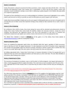 Section 1: Introduction Hockey Nova Scotia is pleased to provide all member associations, teams, leagues and clubs with this[removed]Clinic Schedule and Registration Guide. Each member has a responsibility to ensure 