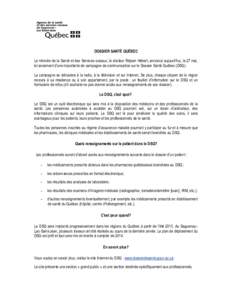 DOSSIER SANTÉ QUÉBEC Le ministre de la Santé et des Services sociaux, le docteur Réjean Hébert, annonce aujourd’hui, le 27 mai, le lancement d’une importante de campagne de communication sur le Dossier Santé Qu