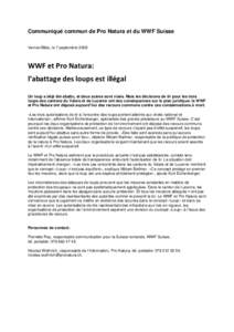 Communiqué commun de Pro Natura et du WWF Suisse Vernier/Bâle, le 7 septembre 2009  	 
		
	