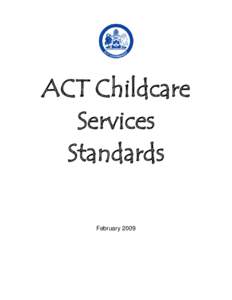 ACT Childcare Services Standards February 2009  ACT Childcare Services Standards