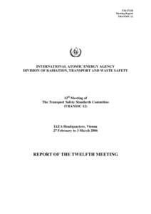 TMMeeting Report TRANSSC 12 INTERNATIONAL ATOMIC ENERGY AGENCY DIVISION OF RADIATION, TRANSPORT AND WASTE SAFETY